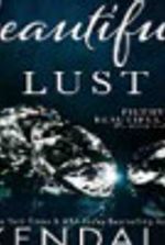 Filthy Beautiful Lust (Filthy Beautiful Lies, #3)